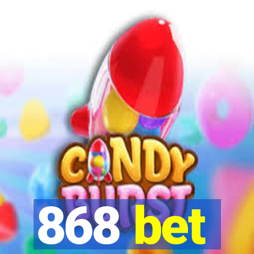 868 bet